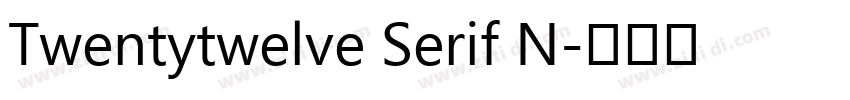 Twentytwelve Serif N字体转换